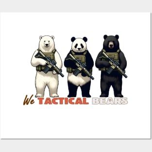 We Tactical Bears Posters and Art